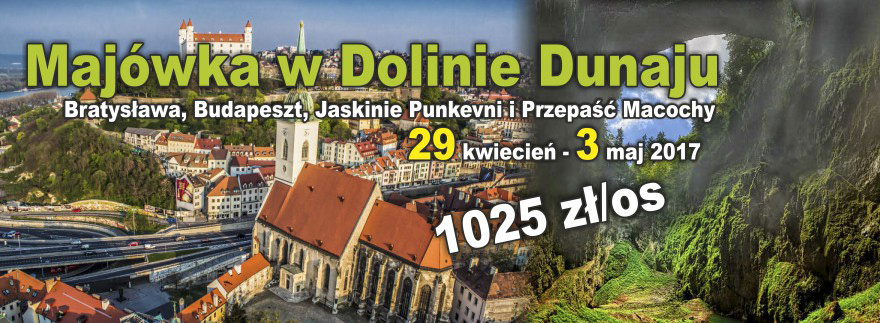 Majówka w Dolinie Dunaju - Bratysława, Budapeszt